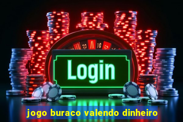jogo buraco valendo dinheiro